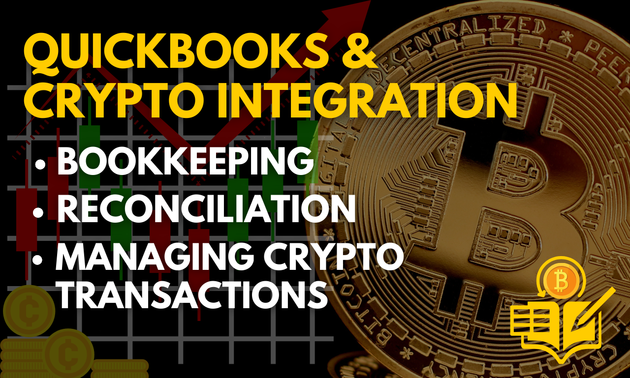le: QuickBooks & Crypto Bookkeeping, Reconciliation & Transaction Management
